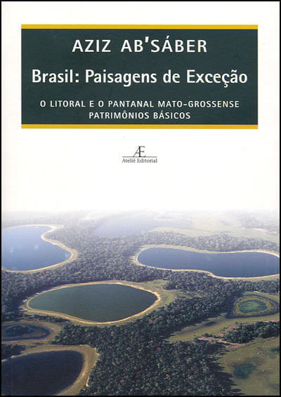 Livro Brasil: paisagens de exceção - por Aziz Nacib Ab´Sáber