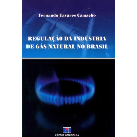 regulacao-da-industria-de-gas-natural-no-brasil