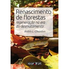 Renascimento-de-florestas-regeneracao-na-era-do-desmatamento