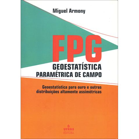 fpg-geoestatistica-parametrica-de-campo-geoestatistica-para-ouro-e-outras-distribuicoes-altamente
