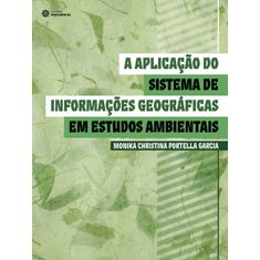 a-aplicacao-do-sistema-de-informacoes-geograficas-em-estudos-ambientais