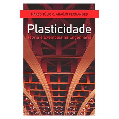plasticidade-teoria-exemplos-engenharia
