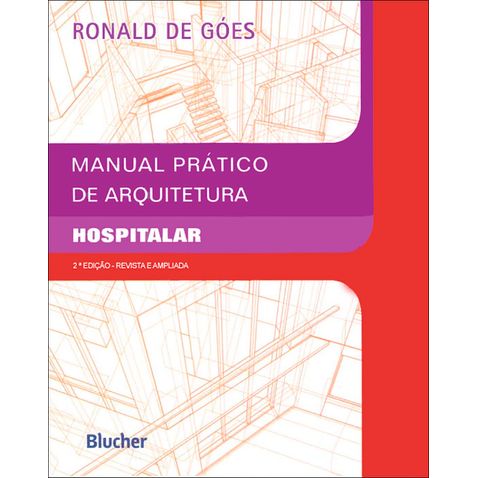 manual-pratico-de-arquitetura-hospitalar-2-edicao-7a8c8c2994