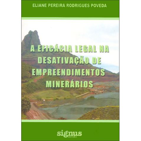 eficacia-legal-desativacao-empreendimentos-minerarios
