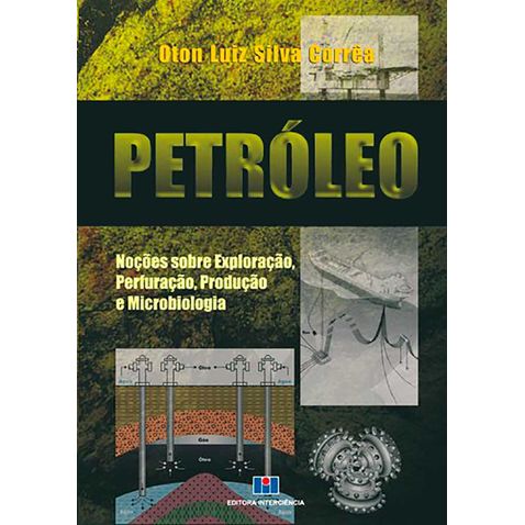 petroleo-nocoes-sobre-exploracao-perfuracao-producao-microbiologia