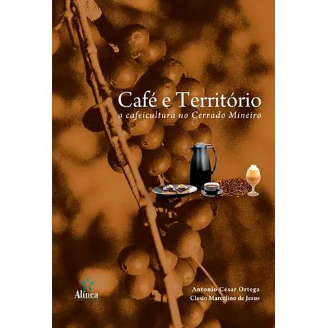 cafe-e-territorio-a-cafeicultura-no-cerrado-mineiro