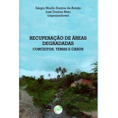 recuperacao-areas-degradadas-conceitos-temas-casos