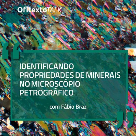 Identificando-propriedades-de-minerais-no-microscopio-petrografico_art