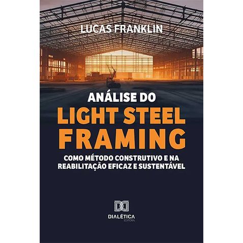 analise-light-steel-framing-como-metodo-construtivo-reabilitacao-eficaz-sustentavel