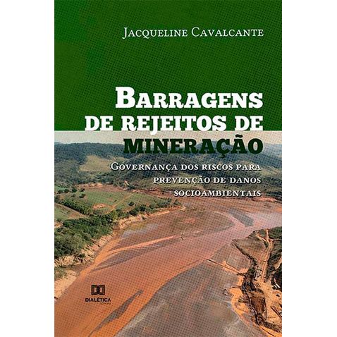 barragens-rejeitos-mineracao-governanca-riscos-prevencao-danos-socioambientais