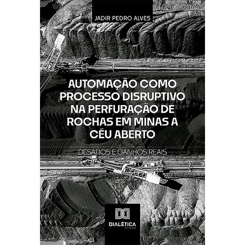 automacao-como-processo-disruptivo-perfuracao-rochas-minas-ceu-aberto