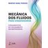 mecanica-dos-fluidos-para-engenheiros