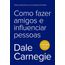 como-fazer-amigos-influenciar-pessoas
