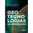 geotecnologias-educacao-geografia-escolar-luz-pensamento-completo