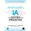 revolucao-ia-gestao-projetos
